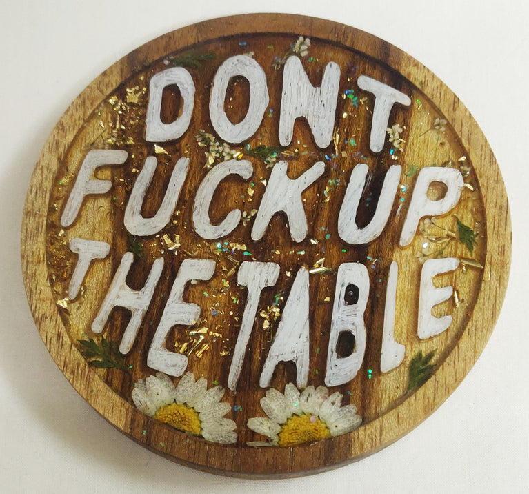 Do Not Fuck The Table DIY Epoxy RESin Coaster Blank For Artist and Hobbyist